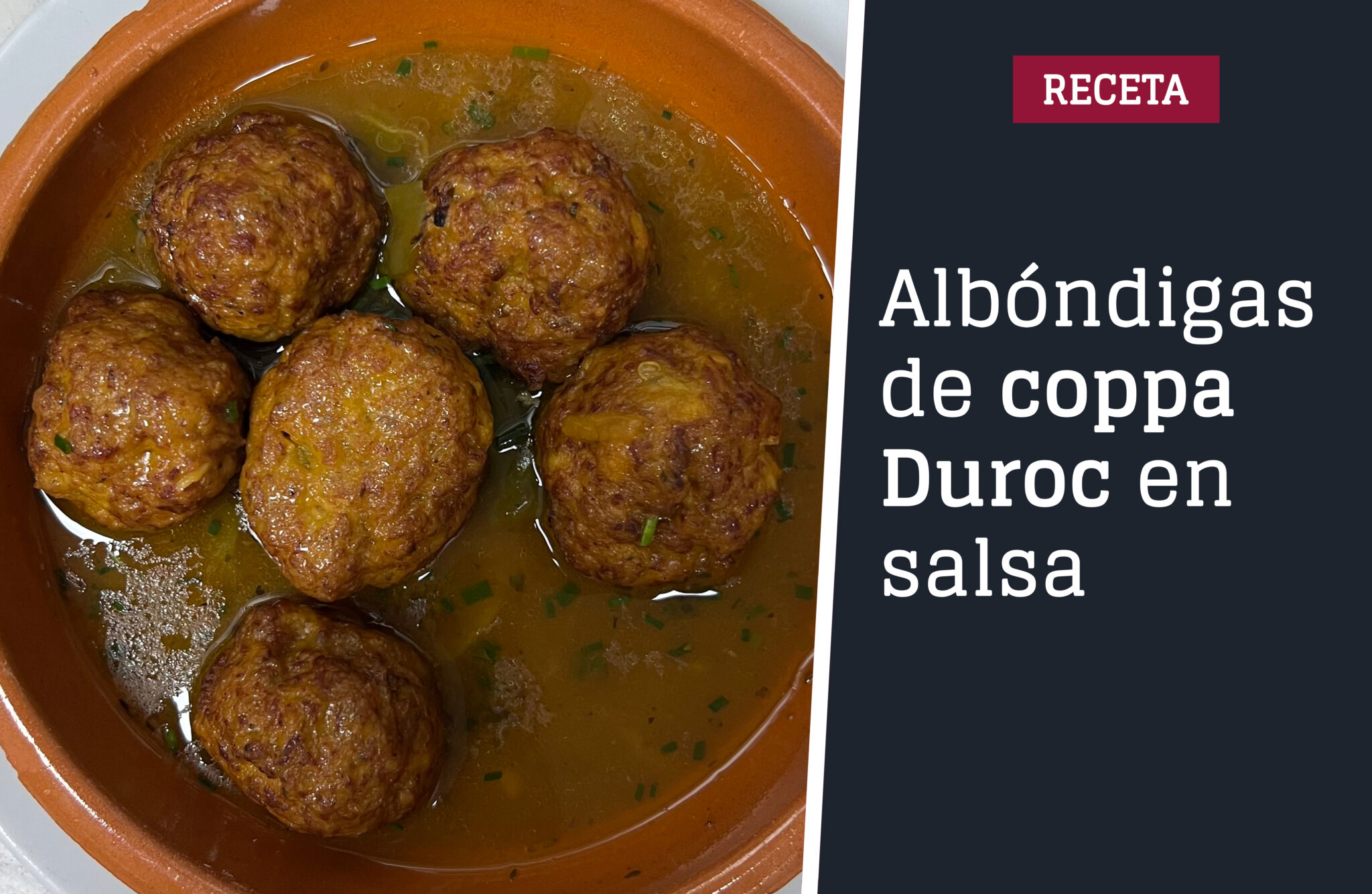 Receta albóndigas de Coppa Duroc en salsa